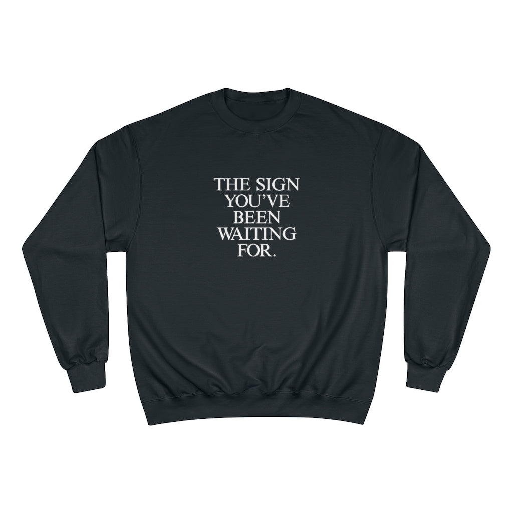 The Sign Champion Sweatshirt - Kaleidadope