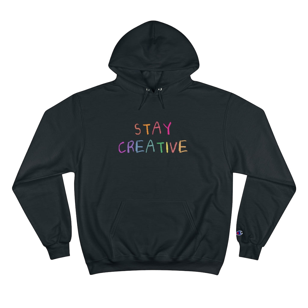 Stay Creative Champion Hoodie - Kaleidadope